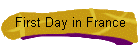 First Day in France