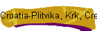 Croatia-Plitvika, Krk, Cres